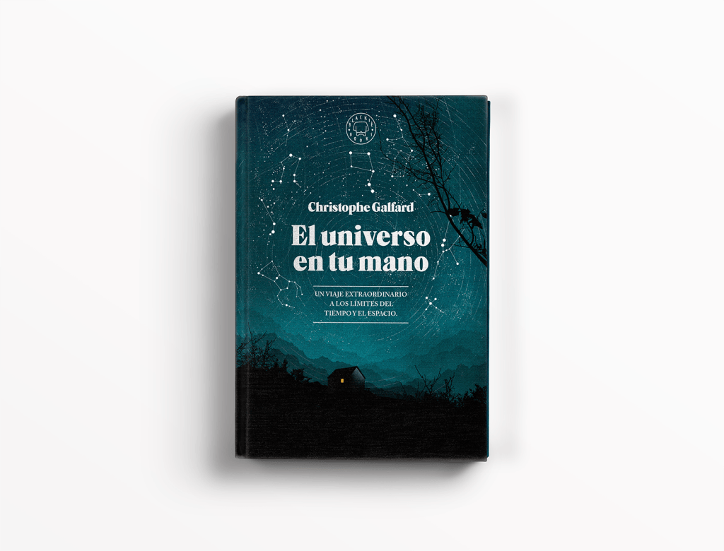 El Universo En Tu Mano - Christophe Galfard · Ignasi Font